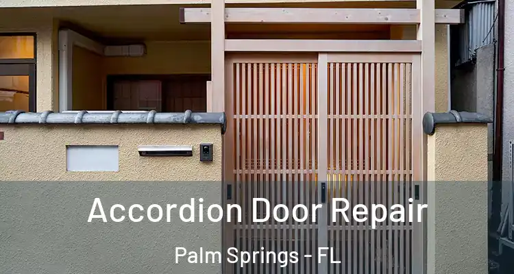  Accordion Door Repair Palm Springs - FL