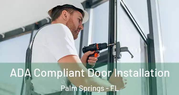  ADA Compliant Door Installation Palm Springs - FL