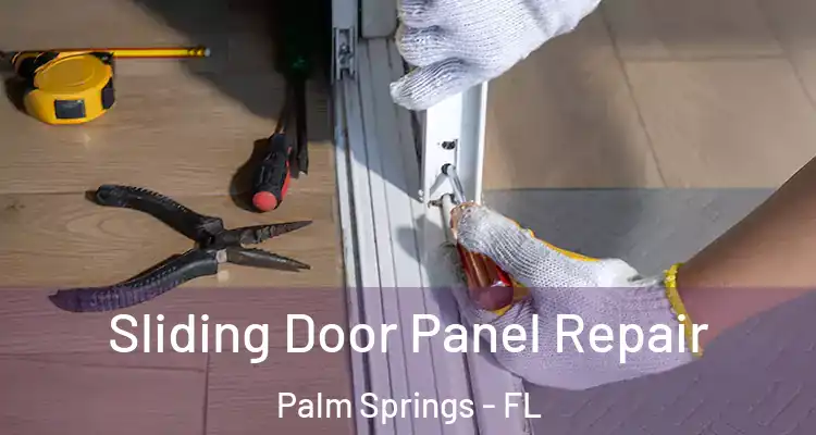  Sliding Door Panel Repair Palm Springs - FL